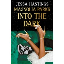 Brf Store Irmakxx Magnolia Parks: Into The Dark: Book 5 – The Brand New Book In The Magnolia Parks Universe Se