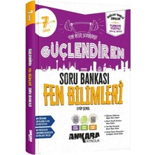 Ankara Yayıncılık 7. Sınıf Fen Bilimleri Güçlendiren Soru Bankası Ankara Yayıncılık