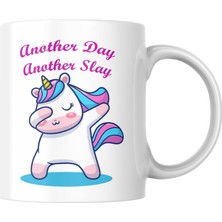 Die Grup Another Day Another Slay Unicorn Baskılı Kupa Bardak Komik Yazılı Hediyelik Çay Kahve Kupası Coffee Mug