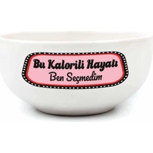 Die Grup Palto Tasarım Bu Kalorili Hayatı Ben Seçmedim Krem Seramik Kase - Hediye Seramik Kase