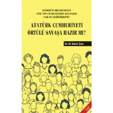 Atatürk Cumhuriyeti Örtülü Savaşa Hazır Mı?