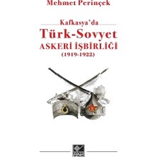Kaynak Yayınları Kafkasya’da Türk-Sovyet Askeri Işbirliği (1919-1923)