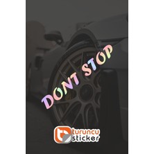 Turuncu Sticker Komik Yazı Dont Stop Sticker Etiket 15x2 cm – Araç – Motor – Laptop - Kask Etiket Sticker