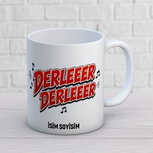 AJANS464 Kişiye Özel Eğlenceli Tasarım Derleeer Derleeer Yazılı Isimli Seramik Kupa