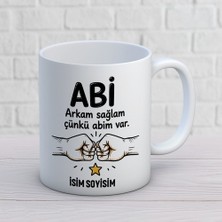 Ajans 313 AJANS355 Kişiye Özel Abi Tasarımlı Arkam Sağlam Yazılı Isimli Seramik Kupa Bardak