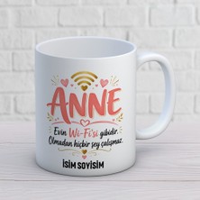 Ajans 313 AJANS325 Kişiye Özel Anne Tasarımlı Evin Wifi'si Yazılı Isimli Seramik Kupa Bardak