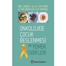 Remzi Kitabevi Onkolojide Çocuk Beslenmesi ve Yemek Tarifleri