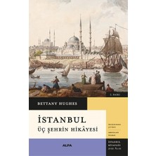 Alfa Yayınları Istanbul Üç Şehrin Hikayesi (Ciltli)