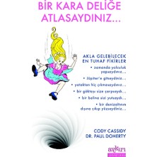 Aykırı Yayınları Bir Kara Deliğe Atlasaydınız...