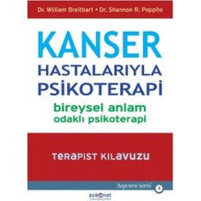 Psikonet Yayınları Kanser Hastalarıyla Psikoterapi - Bireysel Anlam Odaklı Psikoterapi-Terapist Kılavuzu