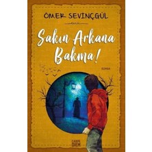Sakın Arkana Bakma!