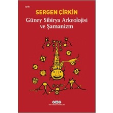 Yapı Kredi Yayınları Güney Sibirya Arkeolojisi ve Şamanizm