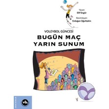 Getittir Voleybol Güncesi Bugün Maç Yarın Sunum