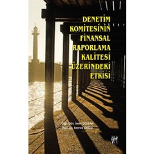 Gazi Kitabevi Denetim Komitesinin Finansal Raporlama Kalitesi Üzerindeki Etkisi