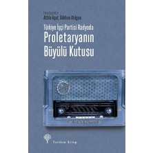 Yordam Kitap Türkiye Işçi Partisi Radyoda Proletaryanın Büyülü Kutusu