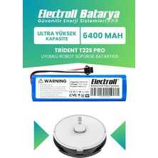 Electroll Trident T22S Pro Uyumlu Batarya (Ultra Yüksek Kapasite) 6400MAH Pil Robot Süpürge Bataryası