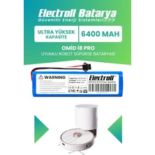 Electroll Omid I8 Pro Uyumlu Batarya (Ultra Yüksek Kapasite) 6400mah Pil Robot Süpürge Bataryası