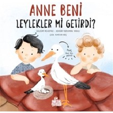 Nesil Çocuk Yayınları Anne Beni Leylekler Mi Getirdi? (Ciltli)