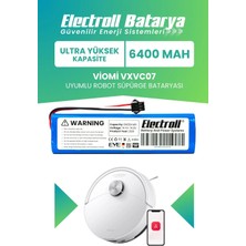 Electroll Viomi Vxvc07 Uyumlu Batarya (ULTRA YÜKSEK KAPASİTE) 6400mah Pil Robot Süpürge Batarya Değişimi