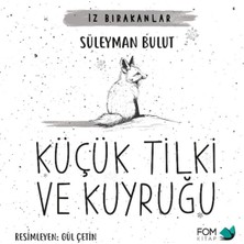 Fom Kitap Küçük Tilki ve Kuyruğu