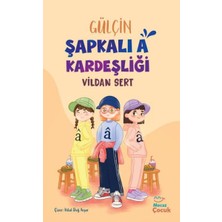 Mecaz Çocuk Yayıncılık Gülçin Şapkalı A Kardeşliği