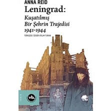 Vakıfbank Kültür Yayınları Leningrad: Kuşatılmış Bir Şehrin Trajedisi 1941 - 1944