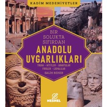 Nesnel Yayınları Anadolu Uygarlıkları Truva - Hititler - Urartular - Frigler - Lidyalılar