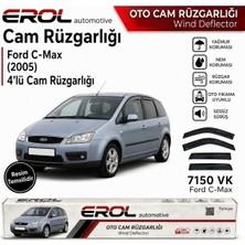 Erol Otomotiv Ford C-Max (2005) 4'lü Mugen Cam Rüzgarlığı