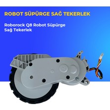Ümit Maker Roborock Q8 Robot Süpürge Sağ Tekerlek