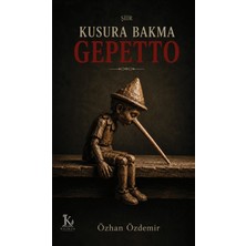 Kilikya Yayınları Kusura Bakma Gepetto