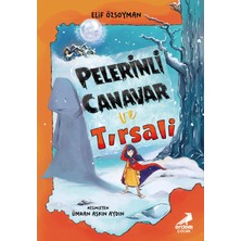 Erdem Çocuk Pelerinli Canavar ve Tırsali