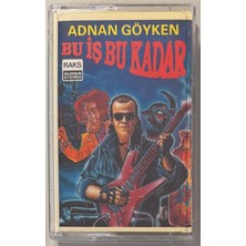 Raks Adnan Göyken Bu Iş Bu Kadar Kaset