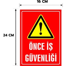 Reklam Ads 6 Adet Önce Iş Güvenliği Kişiselleştirilebilir Sticker, 16X24, 20X30 (A4), 30X42 (A3) cm Boyut Seçeneklerinde Folyo Baskı Sticker
