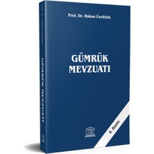 Legal Yayıncılık Gümrük Mevzuatı (Güncellenmiş 9. Baskı)