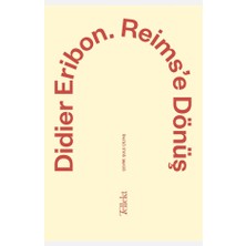 Reims’e Dönüş Didier Eribon Tellekt