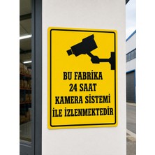 Korkmaz Group Levha Bu Fabrika 24 Saat Kamera Sistemi ile Izlenmektedir Uyarı Levhası Pvc Dekota 25X35 cm
