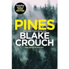 Pines - Wayward Pines - Blake Crouch