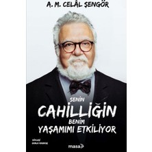 Masa Kitap Senin Cahilliğin Benim Yaşamımı Etkiliyor