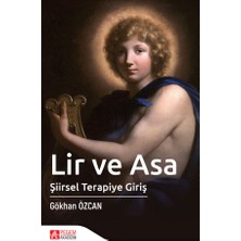 Pegem Akademi Yayıncılık Lir ve Asa Şiirsel Terapiye Giriş