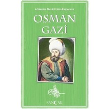 Osman Gazi - Osmanlı Devleti'nin Kurucusu