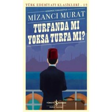 Turfanda Mı Yoksa Turfa Mı (Günümüz Türkçesiyle) - Türk Edebiyatı Klasikleri