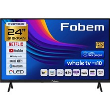 Fobem FM24EW3000F 24'' 61CM Ekran Hd Dahili Uydu Alıcılı Ultra Ince Çerçeve Whale Os Android Smart Dled Tv