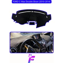 E-BİZ Ford C-Max Double Ekran (2010-2014) Torpido Örtüsü | Güneşten Korur | Kolay Montaj | Tam Uyum | E89