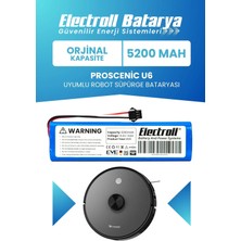 Electroll Proscenic U6 Uyumlu Batarya (Orijinal Kapasite) 5200mah Pil Robot Süpürge Batarya Değişimi