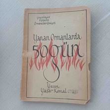 Yanan Ormanlarda 50 Gün Yasar Kemal On Kapak Kenar Kisminda Kucuk Deforme ve Ilk Sayfada Kase ve Kucuk Isaretler Harici Cok Temiz Durumdadir