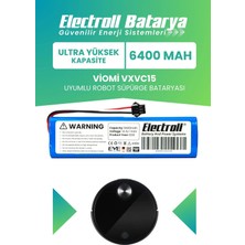 Electroll Viomi Vxvc15 Uyumlu Batarya (ULTRA YÜKSEK KAPASİTE) 6400mah Pil Robot Süpürge Batarya Değişimi