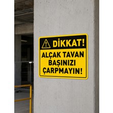 Korkmaz Group Levha Dikkat Alçak Tavan Uyarı Levhası Dekota Pvc 25X35 cm Iş Güvenliği Tabelası