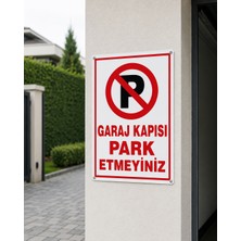 Korkmaz Group Levha Garaj Kapısı Park Etmeyiniz Tabelası 25X35 cm A Kalite Pvc Dekota Uyarı Levhası