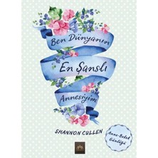 Balance Life Ben Dünyanın Şanslı Annesiyim (Ciltli)