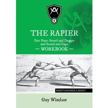 Step Kitap The Rapier Part Four Sword And Dagger And Sword And Cape Workbook: Right Handed Layout